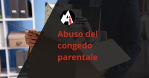 abuso del congedo parentale